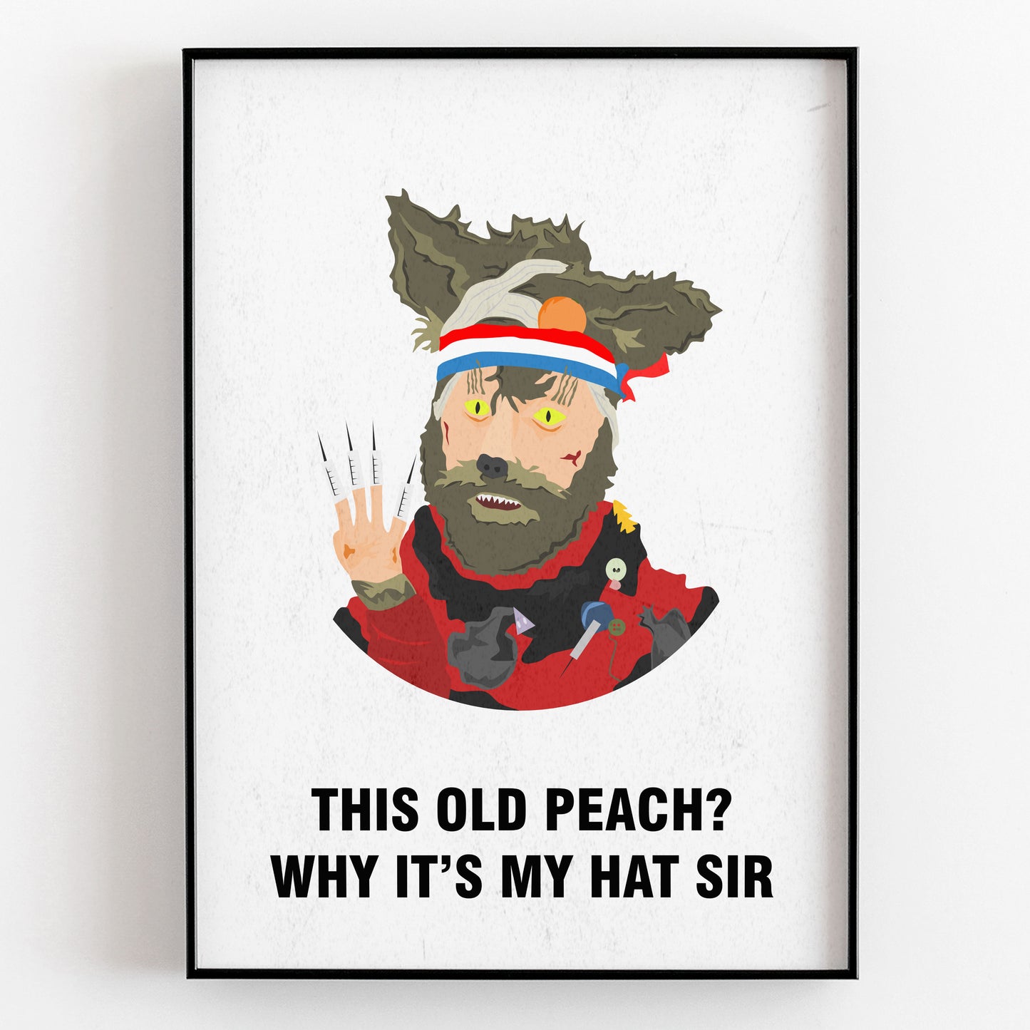 THE CRACK FOX, This Old Peach? Why It's My Hat Sir, Character Quotes, The Mighty Boosh Print