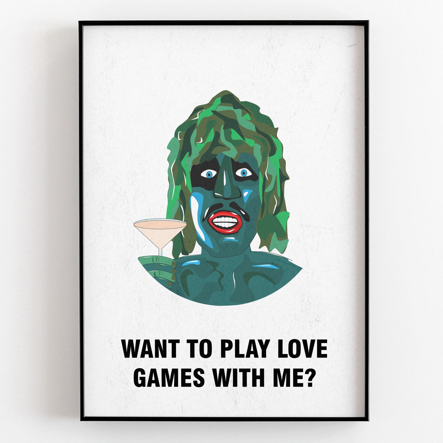 OLD GREGG, Want To Play Love Games With Me?, Character Quote, The Mighty Boosh Print