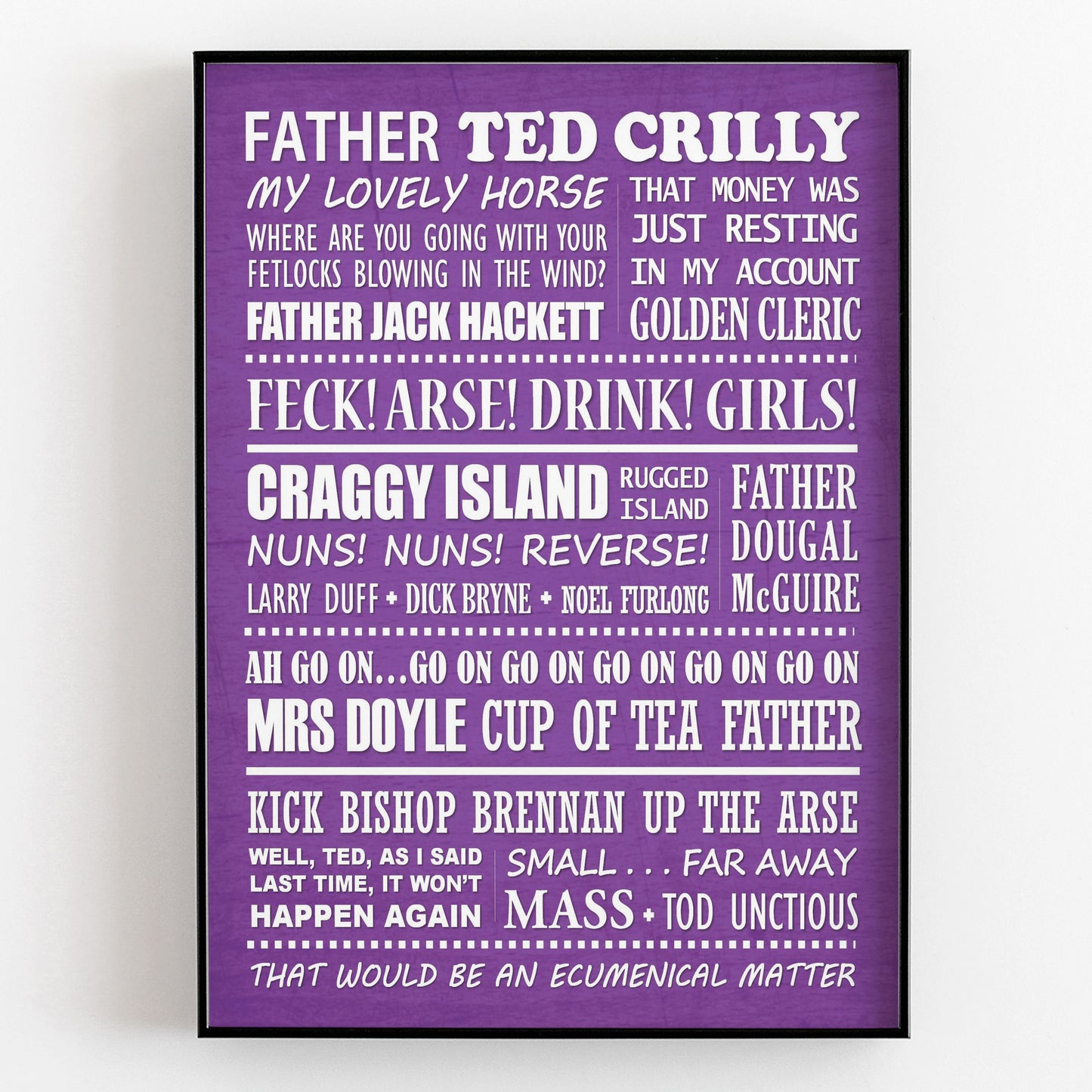 FATHER TED Typography Print (available in 8 colours)