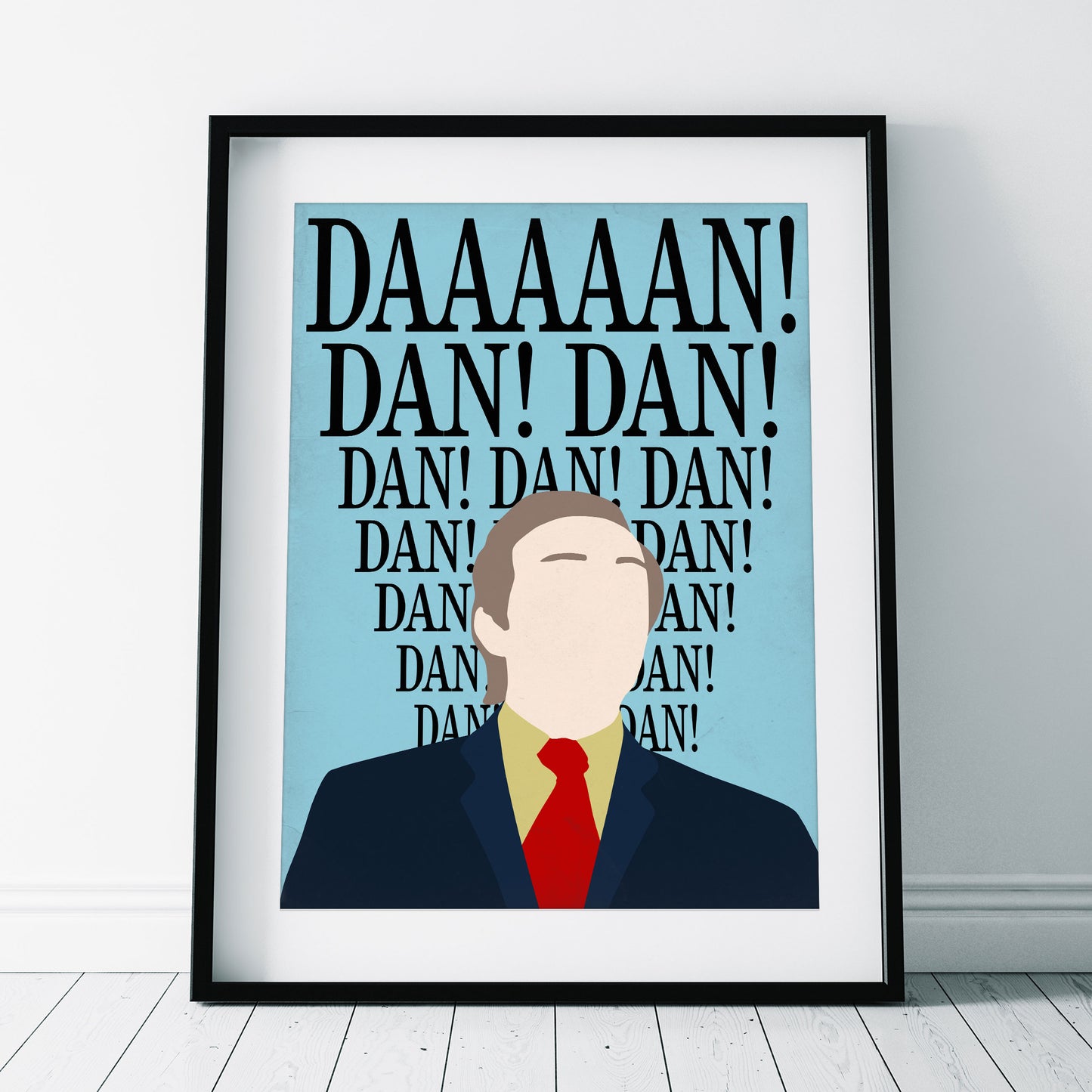 DAN! DAN! DAN! Alan Partridge Print