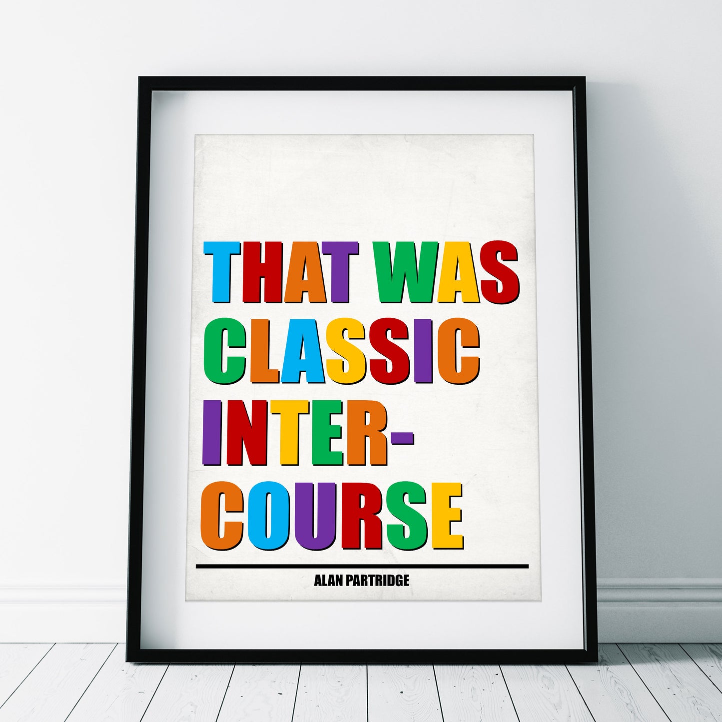 THAT WAS CLASSIC INTERCOURSE, Alan Partridge Print