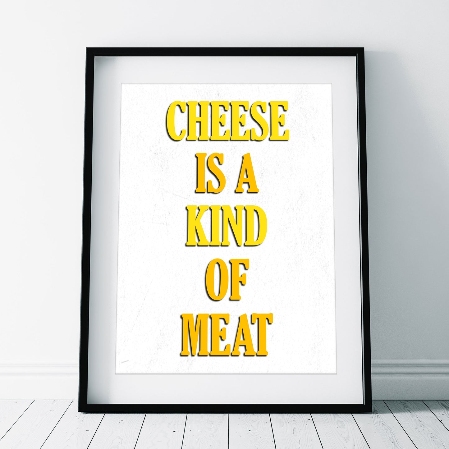CHEESE IS A KIND OF MEAT, Tommy Character Quotes, The Mighty Boosh Print