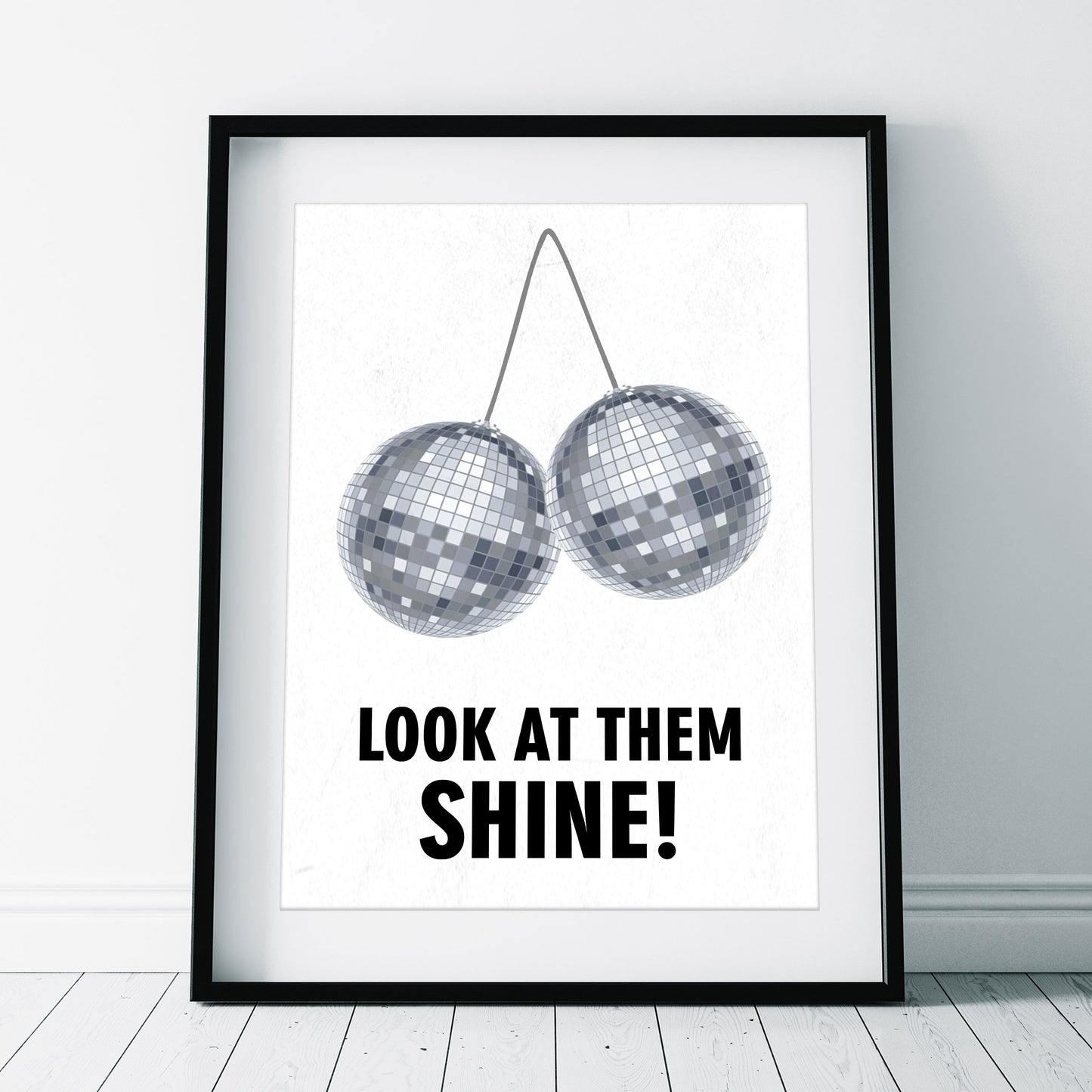 LOOK AT THEM SHINE!, Mr Susan Character Quotes, The Mighty Boosh Print