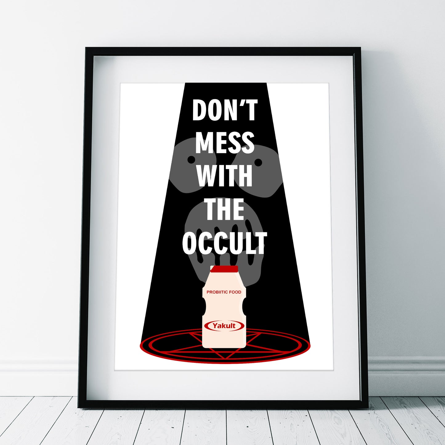 DON'T MESS WITH THE OCCULT / YAKULT, Naboo Character Quotes, The Mighty Boosh Print