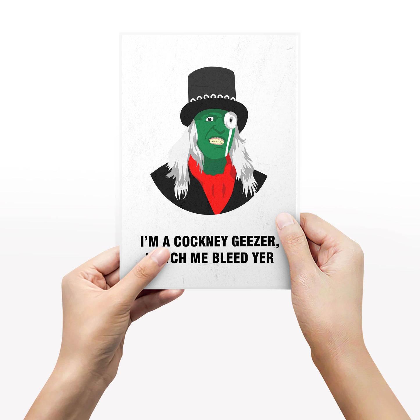 THE HITCHER, I'm A Cockney Geezer Watch Me Bleed Yer, Character Quotes, The Mighty Boosh Print