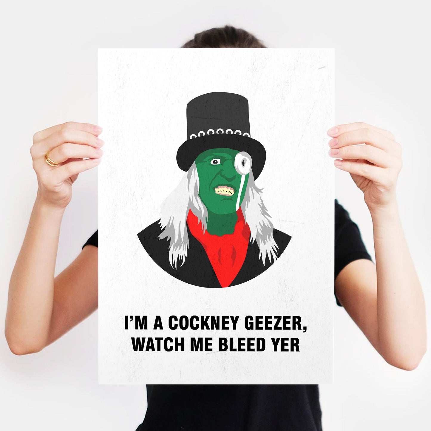 THE HITCHER, I'm A Cockney Geezer Watch Me Bleed Yer, Character Quotes, The Mighty Boosh Print