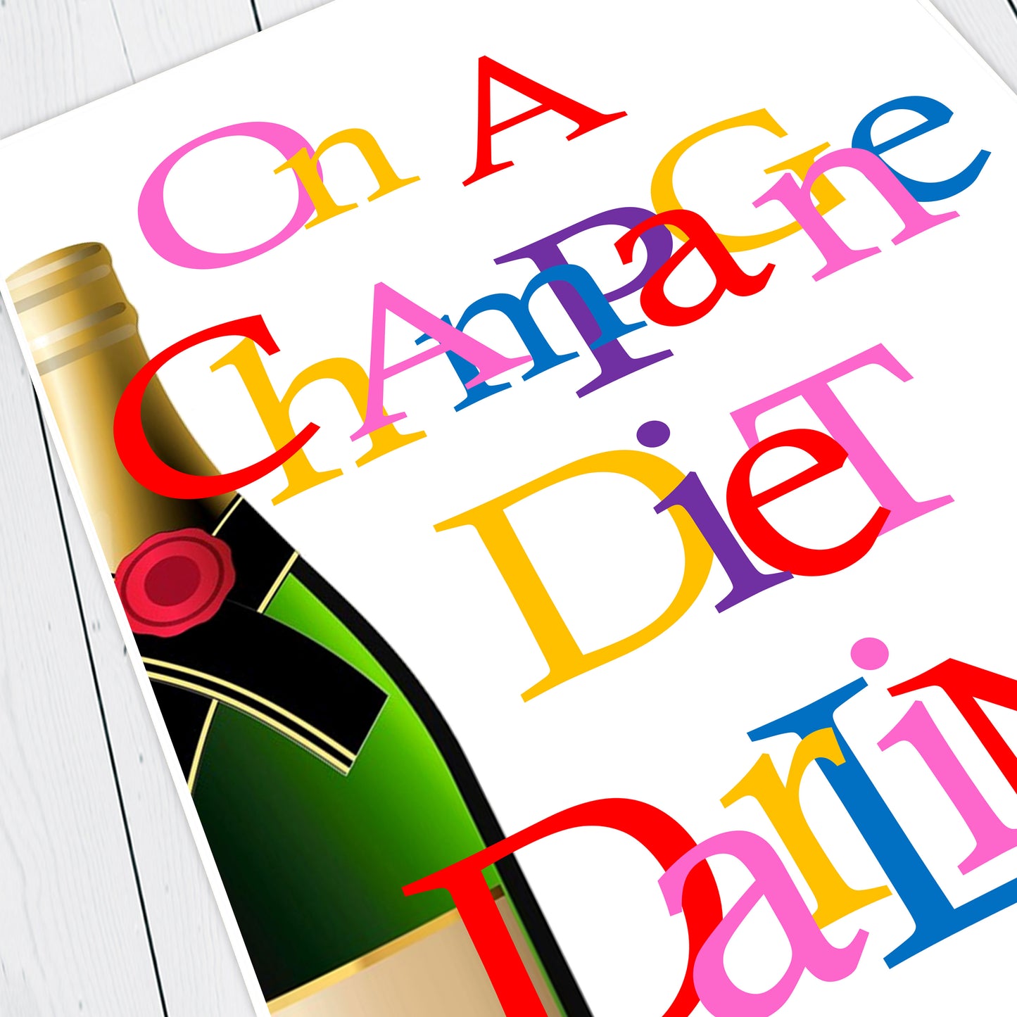 ON A CHAMPAGNE DIET DARLING - Absolutely Fabulous Print