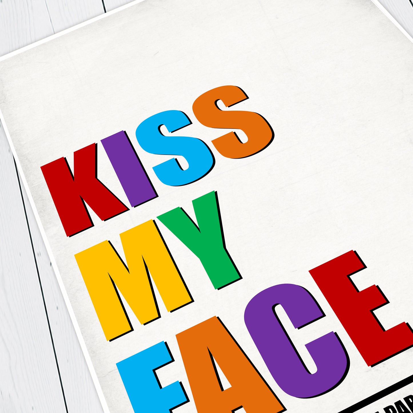 KISS MY FACE, Alan Partridge Print