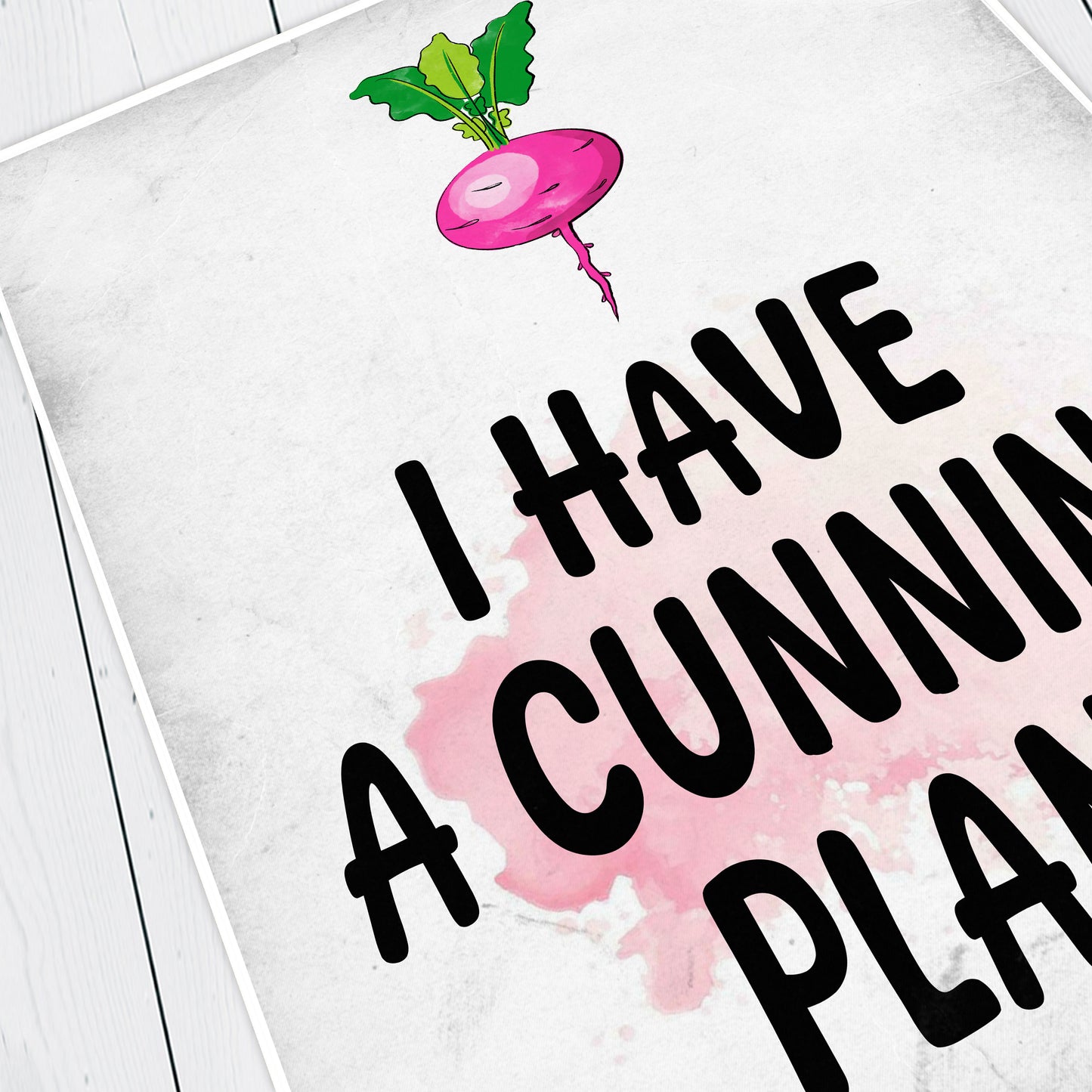 I HAVE A CUNNING PLAN, Baldrick Quote, Blackadder Print