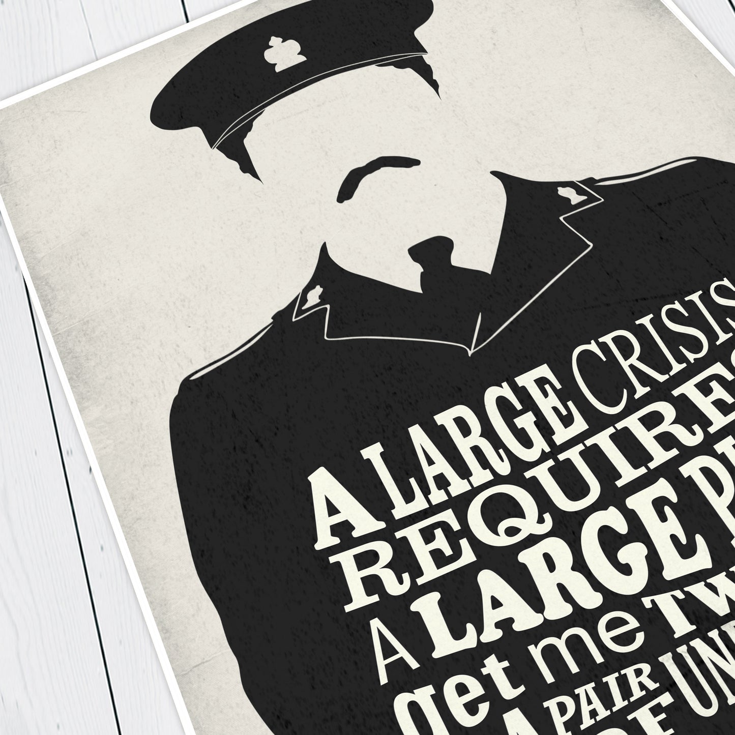 A LARGE CRISIS REQUIRES A LARGE PLAN, Captain Blackadder Quote, Blackadder Print (White)