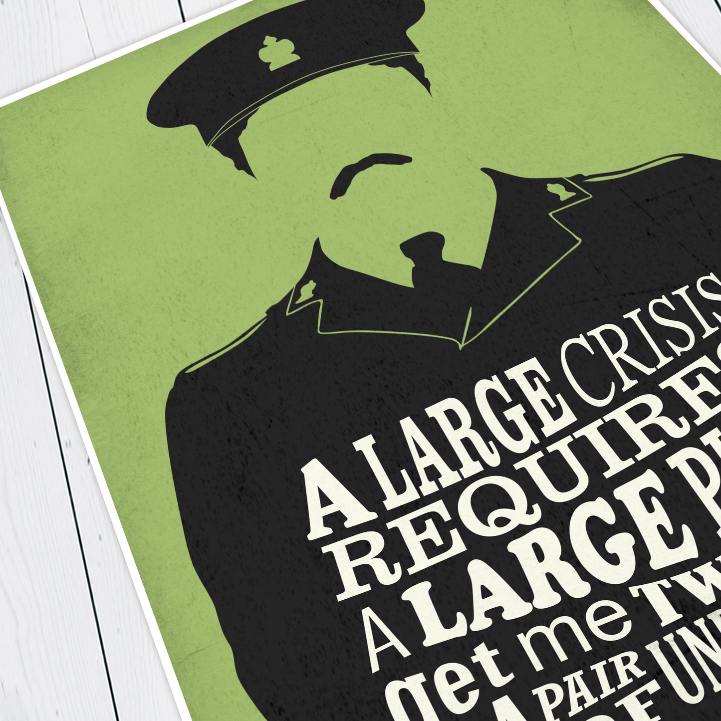 A LARGE CRISIS REQUIRES A LARGE PLAN, Captain Blackadder Quote, Blackadder Print (Green)