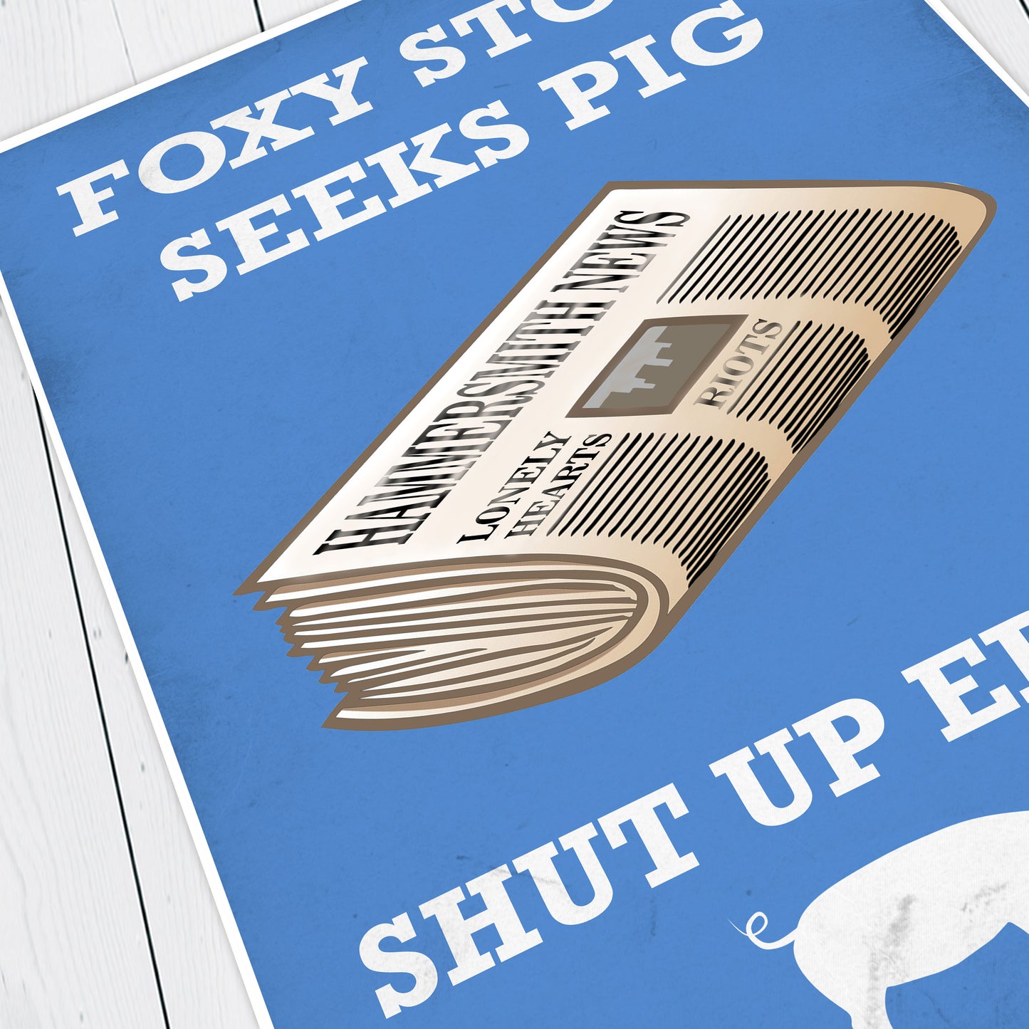 FOXY STOAT SEEKS PIG, Lonely Hearts Column Quote, Bottom Print