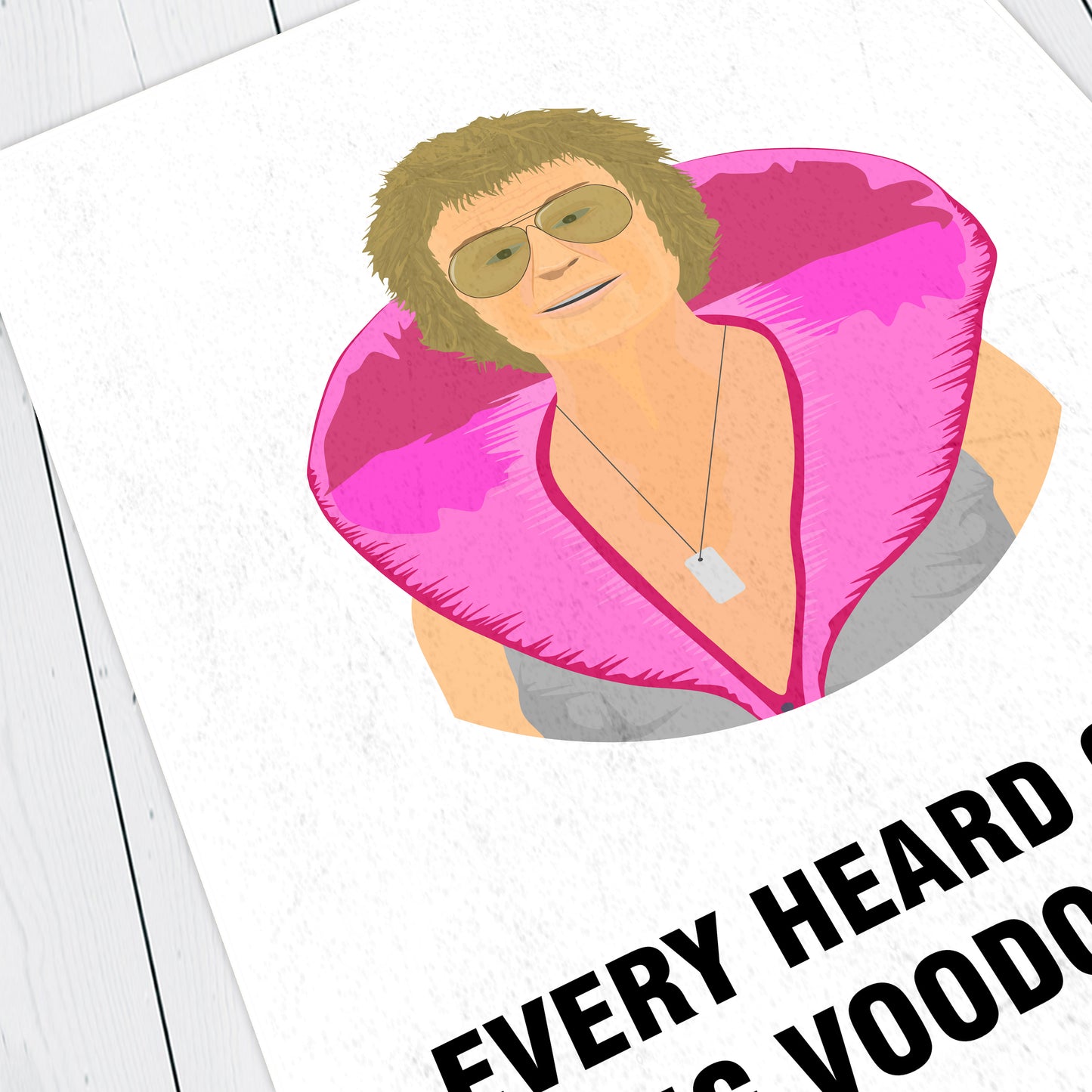 LES McQUEEN, Ever Heard of The Song Voodoo Lady?, Character Quote, The League of Gentlemen Print