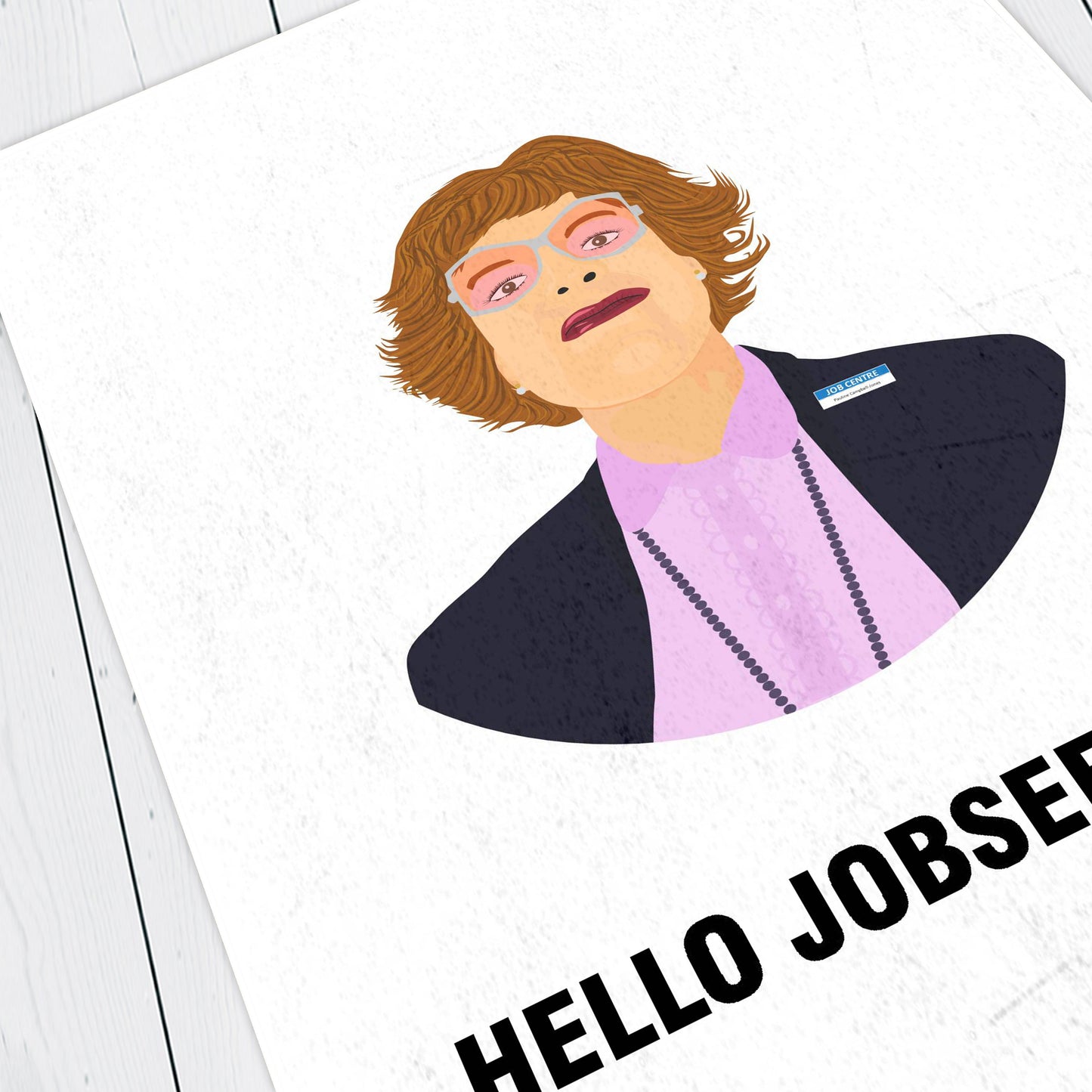 PAULINE CAMPBELL JONES, Hello Jobseekers! Character Quotes, The League of Gentlemen Print