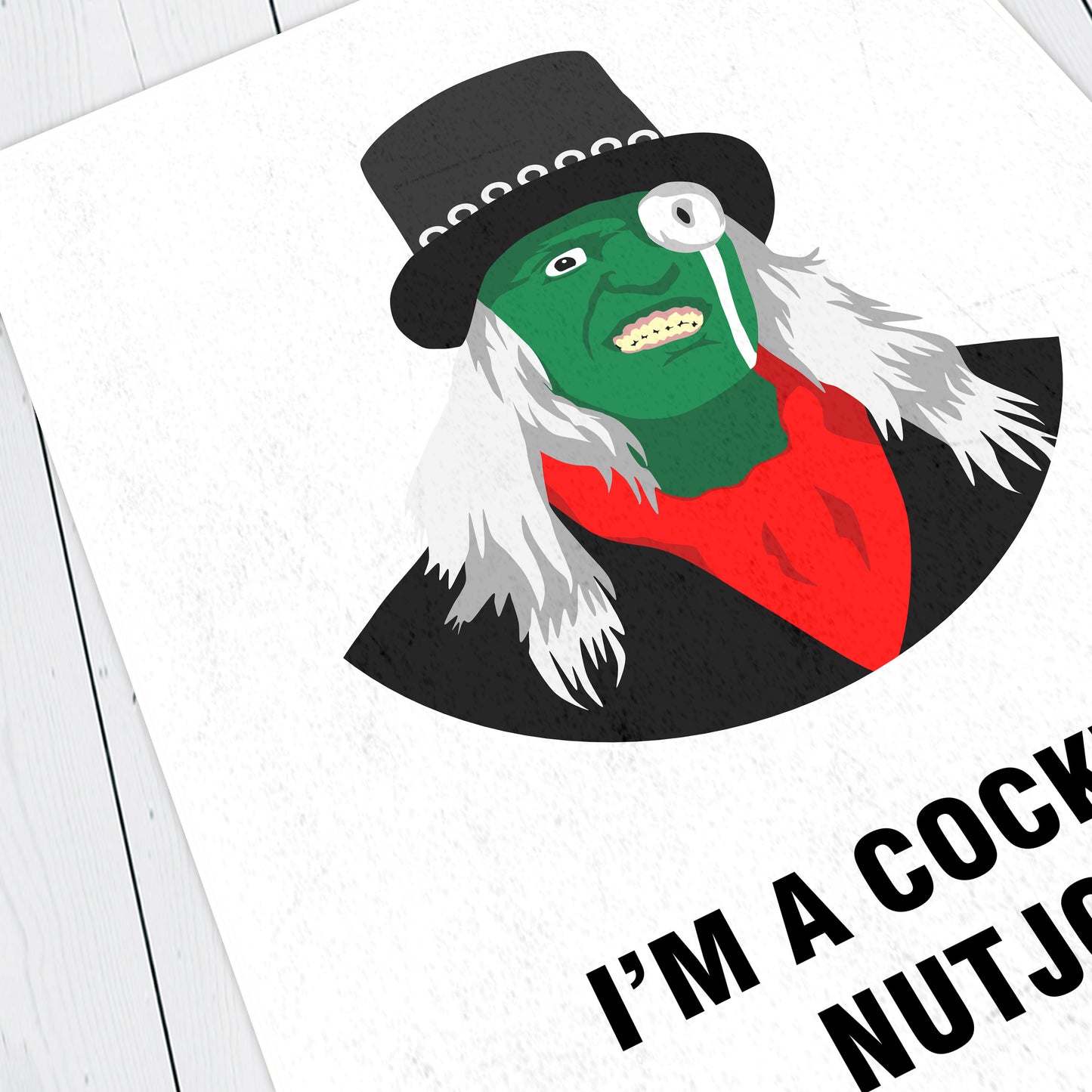 THE HITCHER, I'm A Cockney Nutjob, Character Quotes, The Mighty Boosh Print