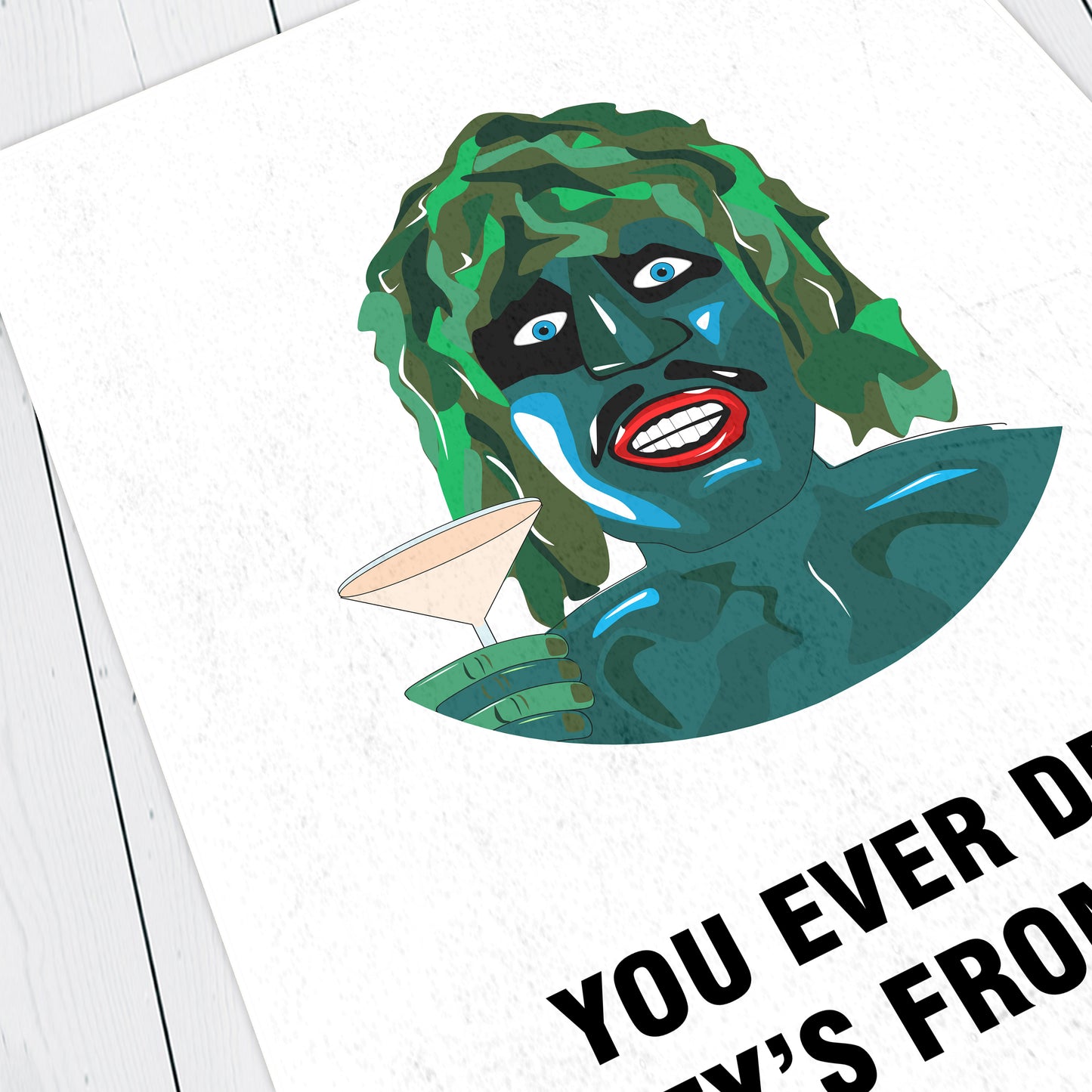 EVER DRUNK BAILEYS FROM A SHOE?, Old Gregg Character Quotes, The Mighty Boosh Print