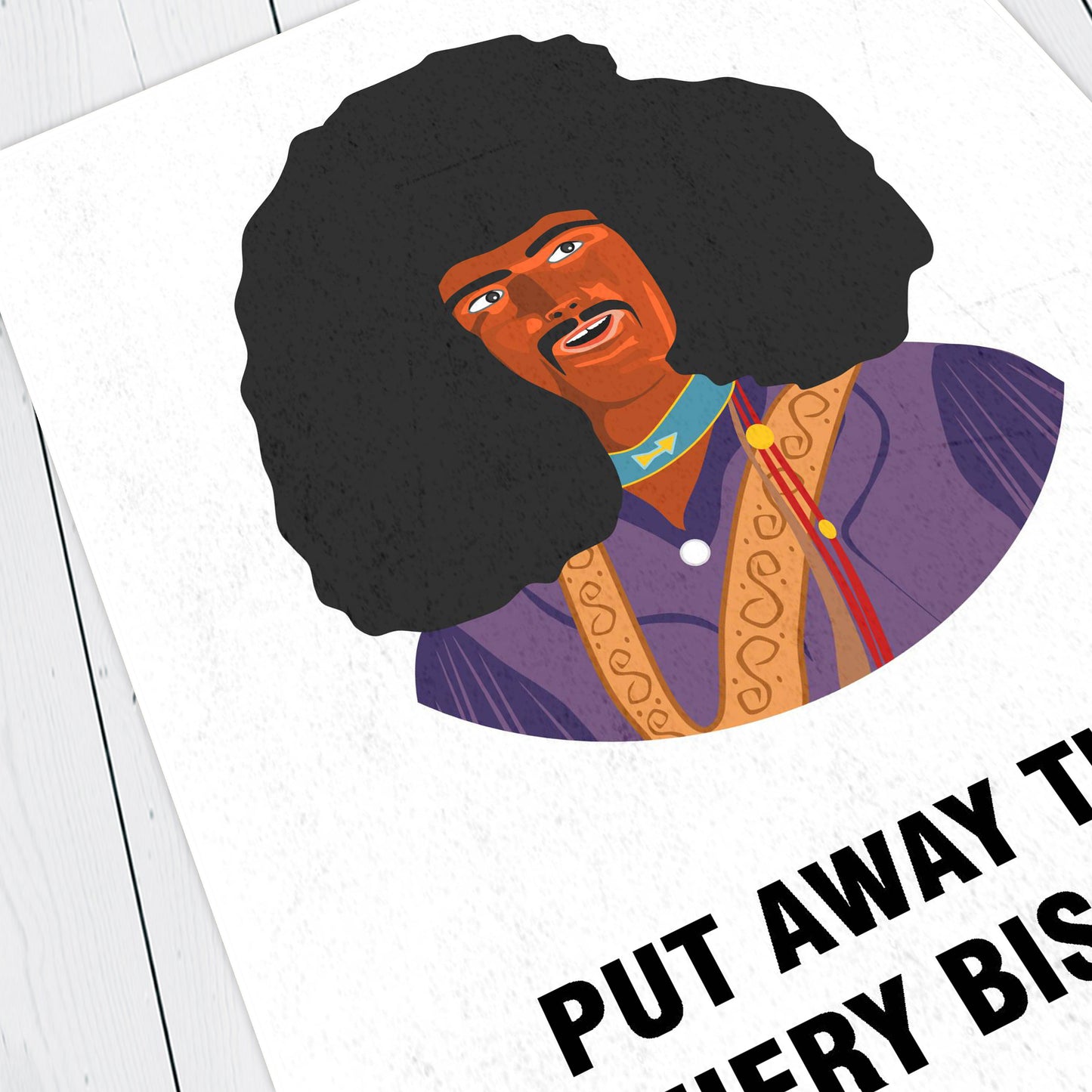 RUDI VAN DeSARZIO, Put Away Those Fiery Biscuits, Character Quotes, The Mighty Boosh Print