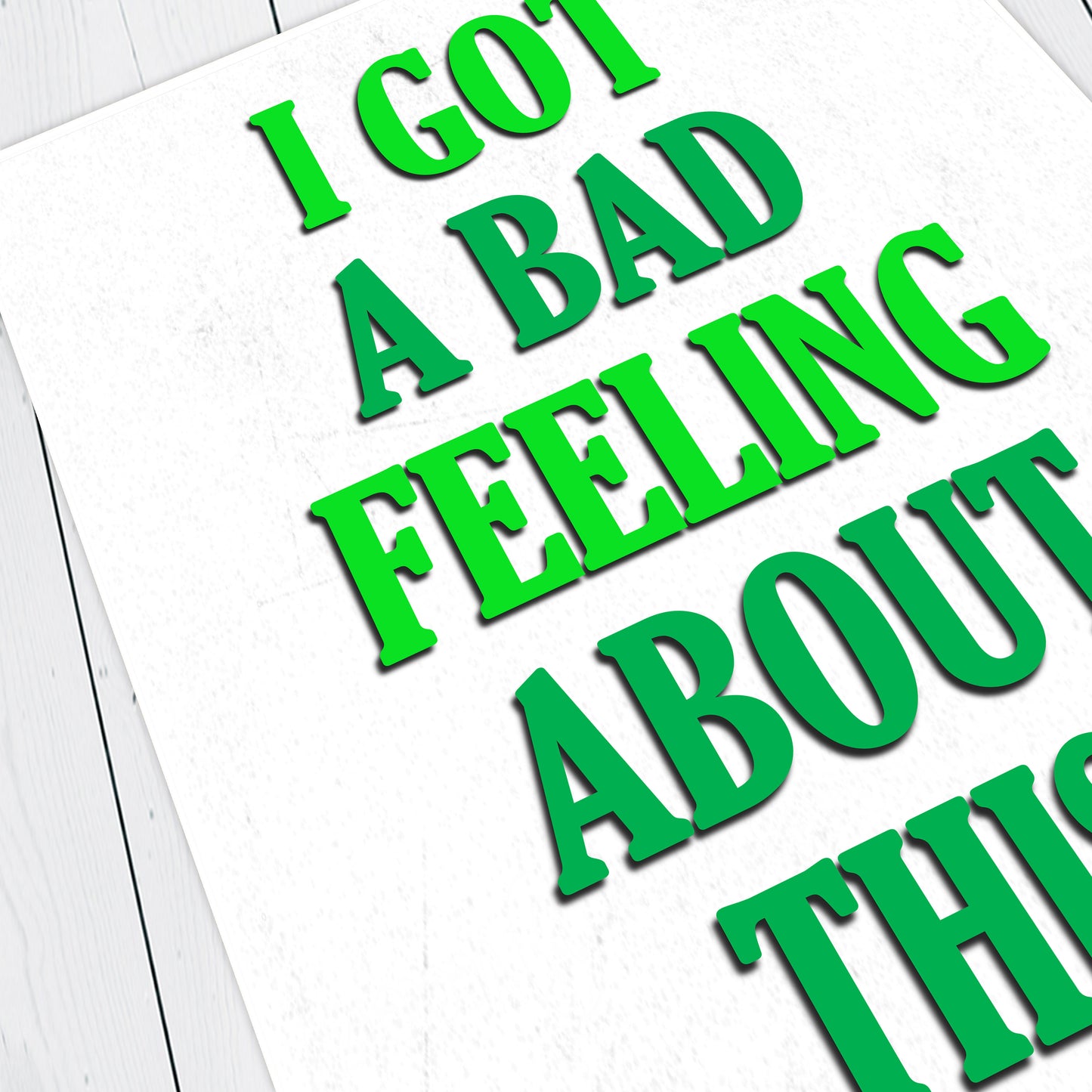 I GOT A BAD FEELING ABOUT THIS, Bollo Character Quotes, The Mighty Boosh Print