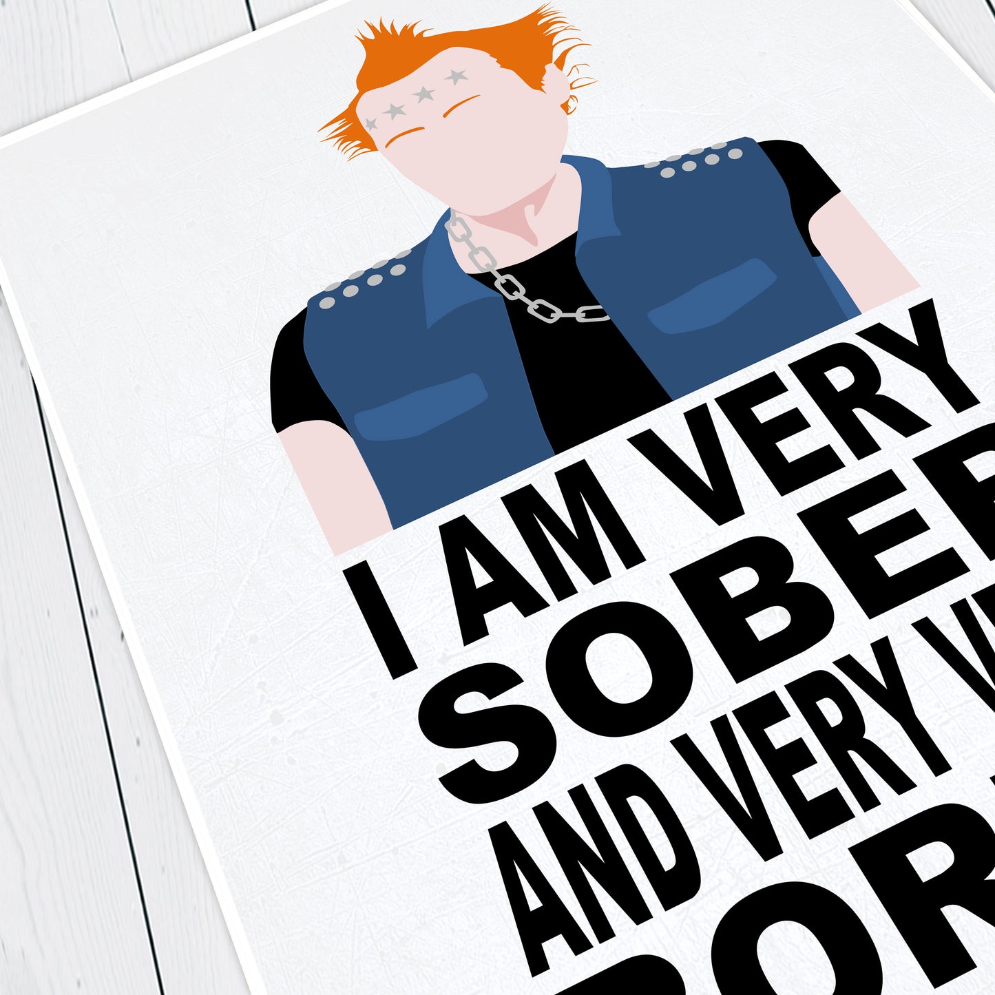 I AM VERY SOBER, And Very Very Bored, Vyvyan Character Quote, The Young Ones Print