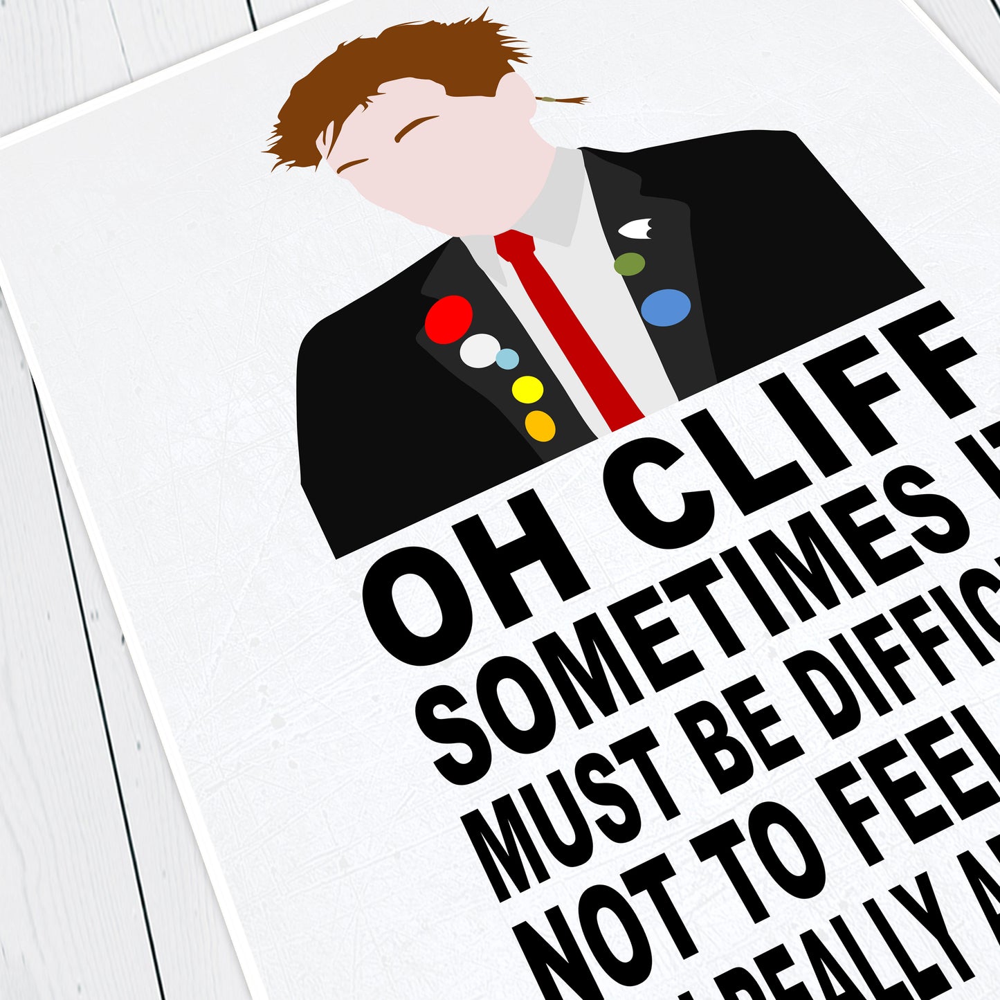 OH CLIFF SOMETIME IT MY BE DIFFICULT, You really are a cliff, Rick Character Quote, The Young Ones Print