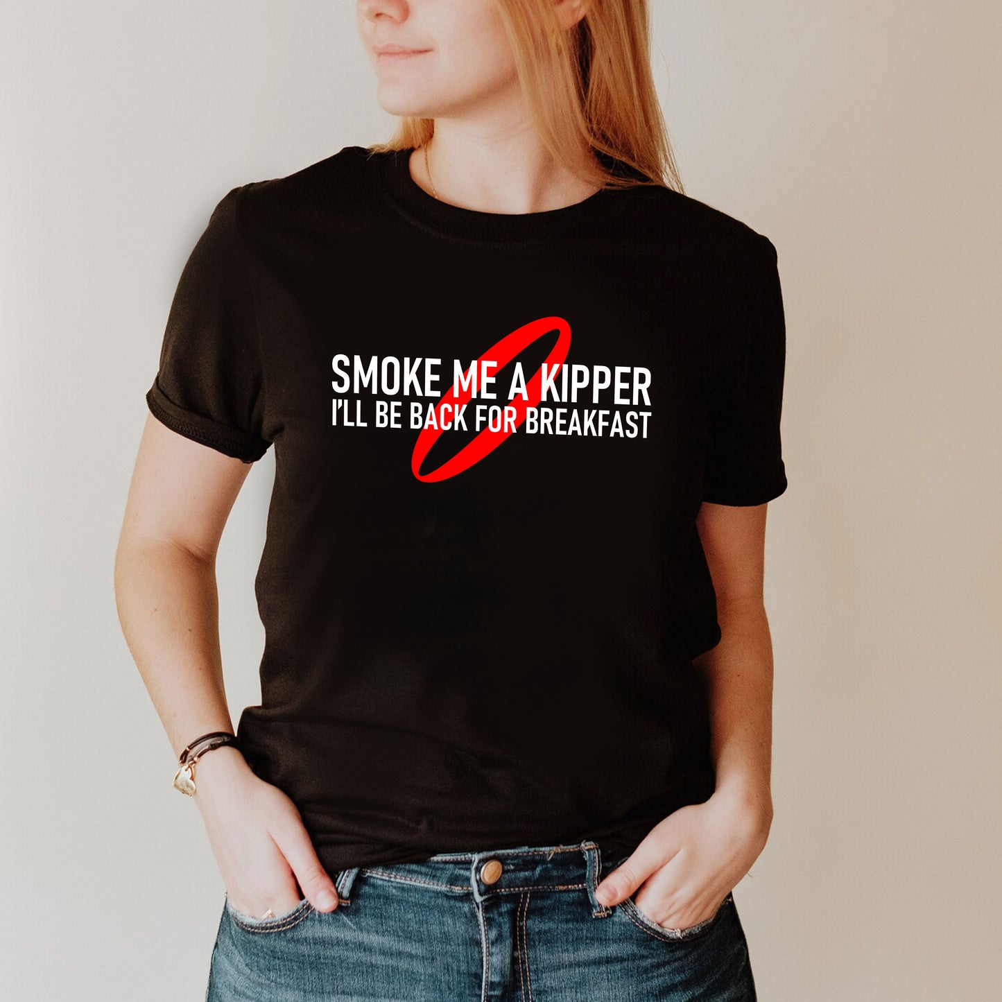 SMOKE ME A KIPPER I'LL BE BACK FROR BREAKFAST - Red Dwarf T-Shirt
