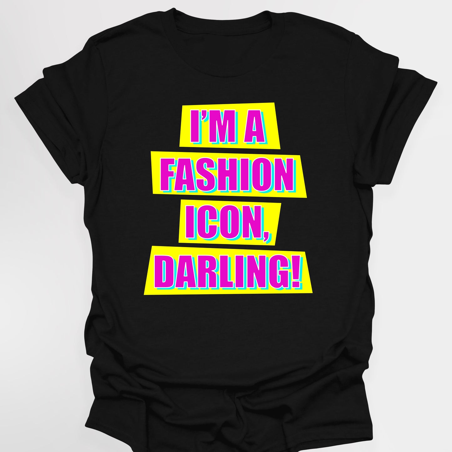 I'M A FASHION ICON, DARLING! - Absolutely Fabulous T-Shirt
