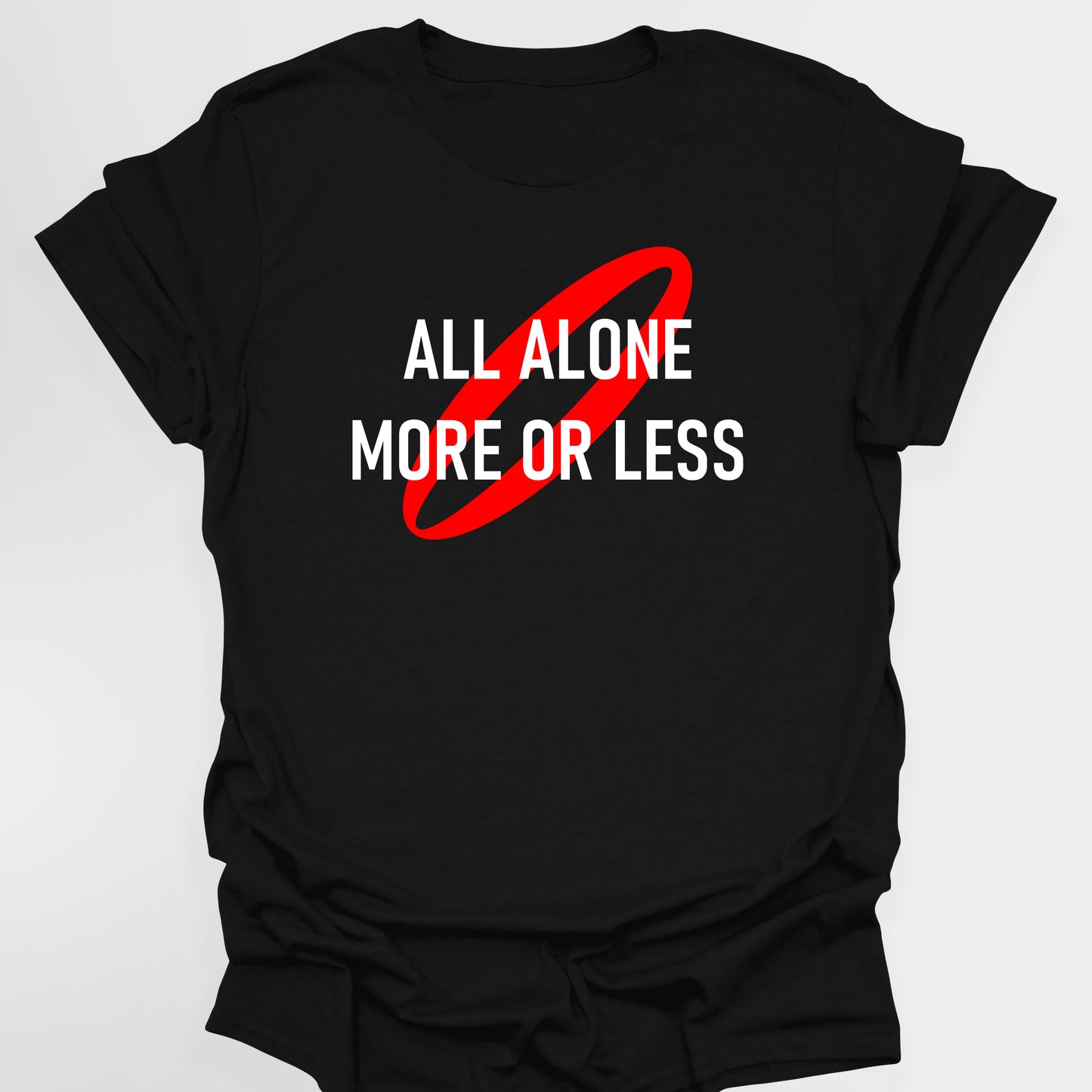 ALL ALONE MORE OR LESS - Red Dwarf T-shirt