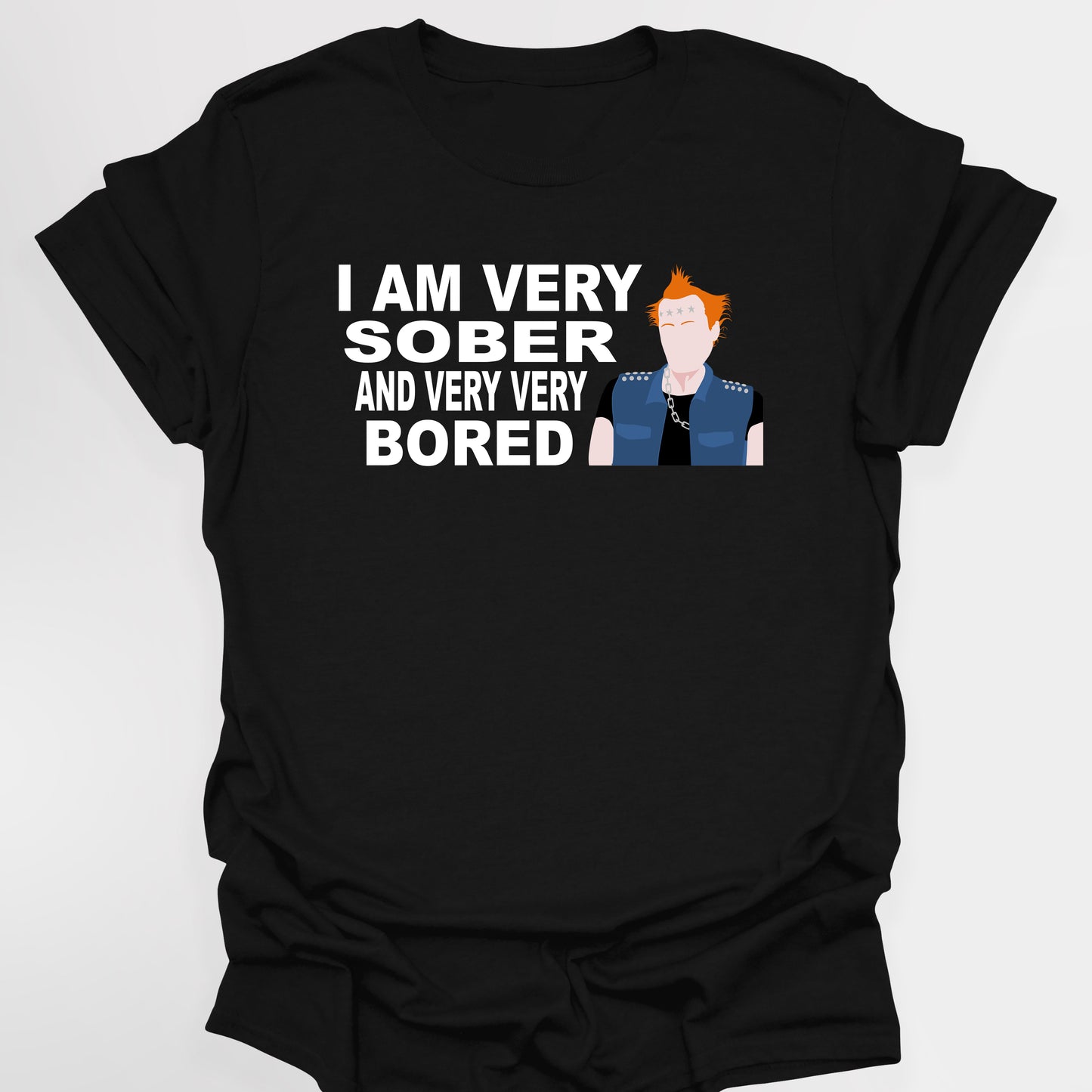 I AM VERY SOBER, And Very Very Bored / Vyvyan - The Young Ones T-Shirt