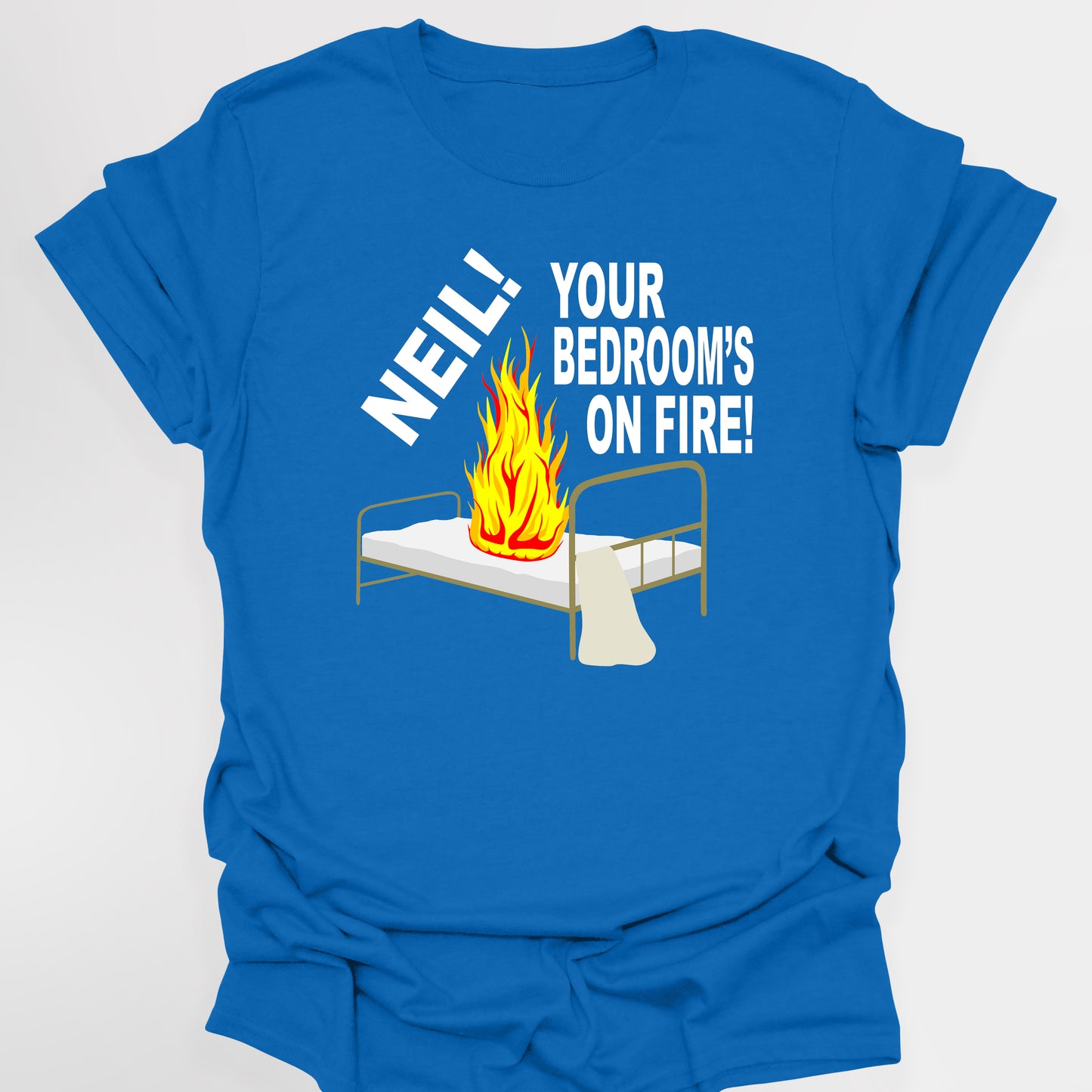NEIL! YOUR BEDROOM'S ON FIRE! - The Young Ones T-Shirt