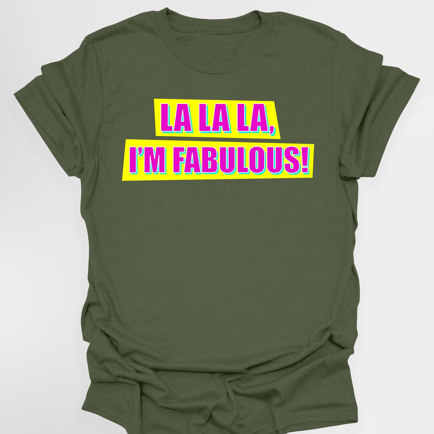 LA LA LA, I'M FABULOUS! - Absolutely Fabulous T-Shirt