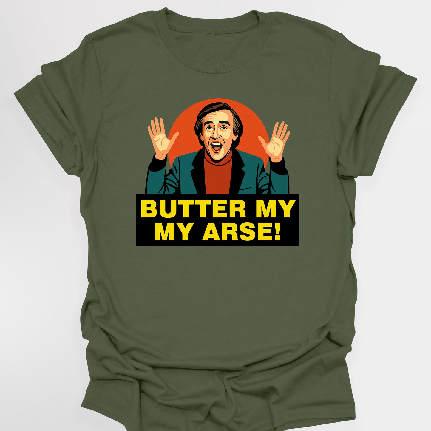 Butter My Arse! - Alan Partridge T-Shirt