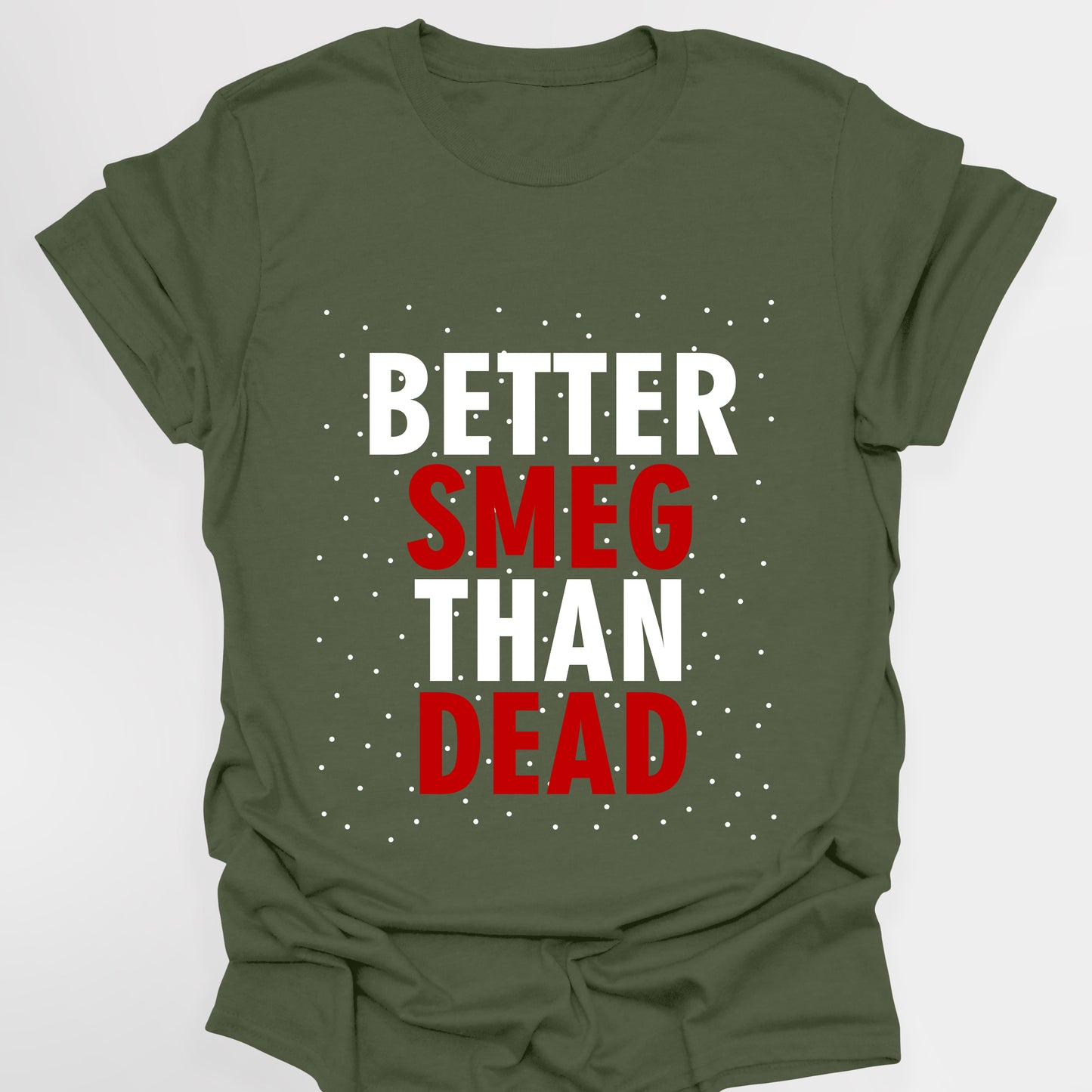 BETTER SMEG THAN DEAD - Red Dwarf T-Shirt