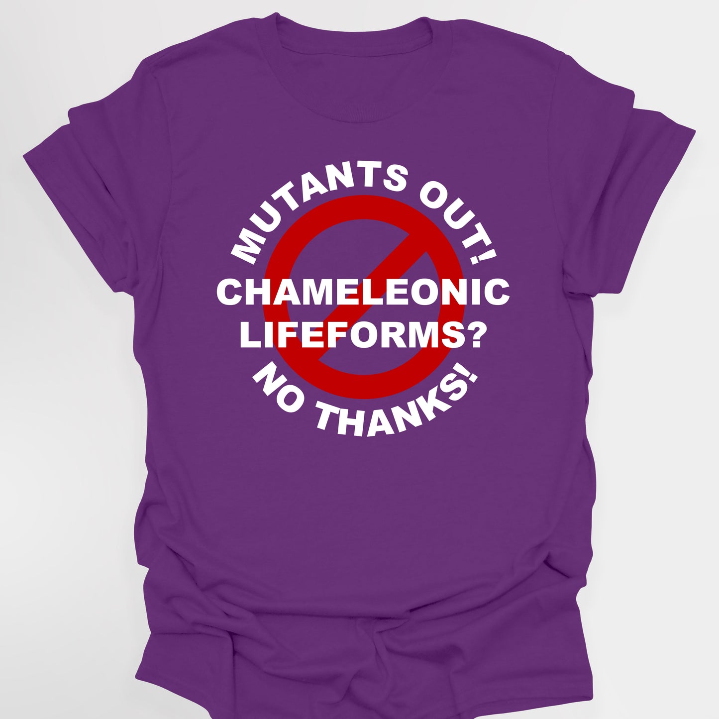 MUTANTS OUT! CHAMELEONIC LIFE FORMS? NO THANKS! - Red Dwarf T-Shirts