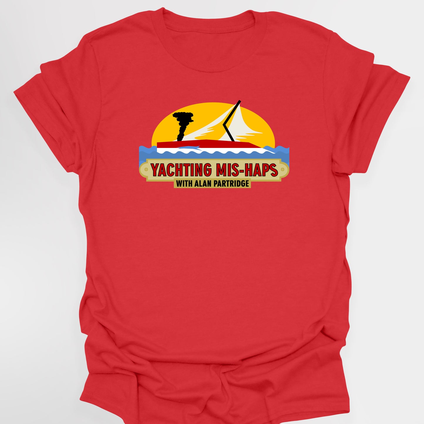 Yaughting Mis-Haps with Alan Partridge - Alan Partridge T-Shirt