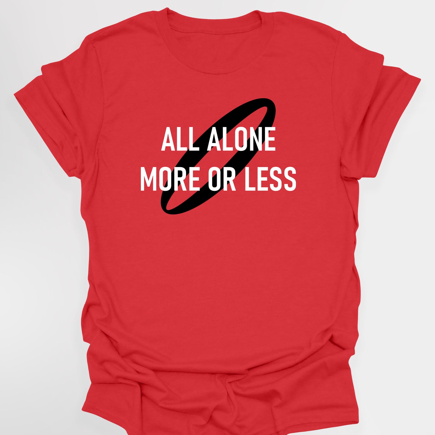 ALL ALONE MORE OR LESS - Red Dwarf T-shirt