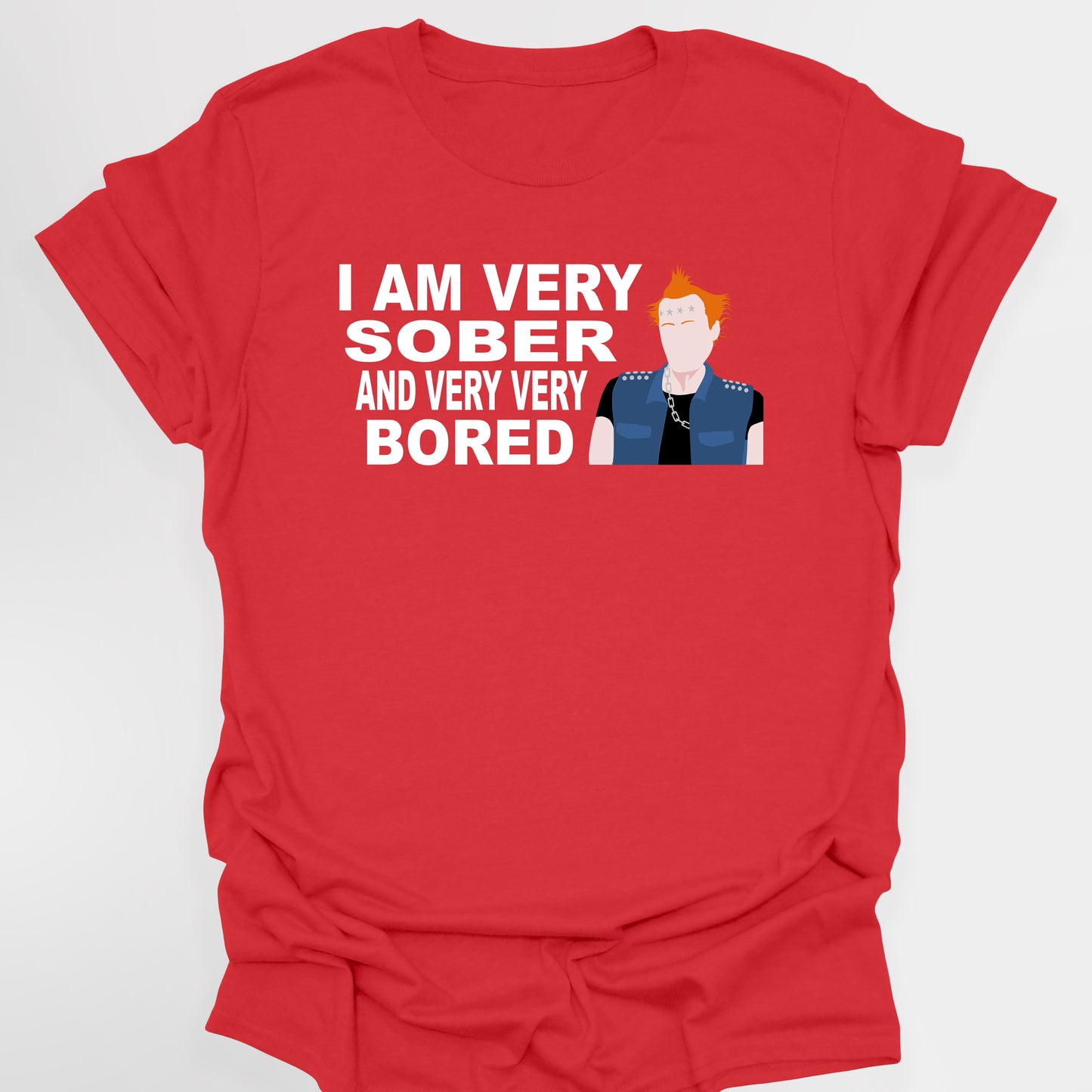 I AM VERY SOBER, And Very Very Bored / Vyvyan - The Young Ones T-Shirt