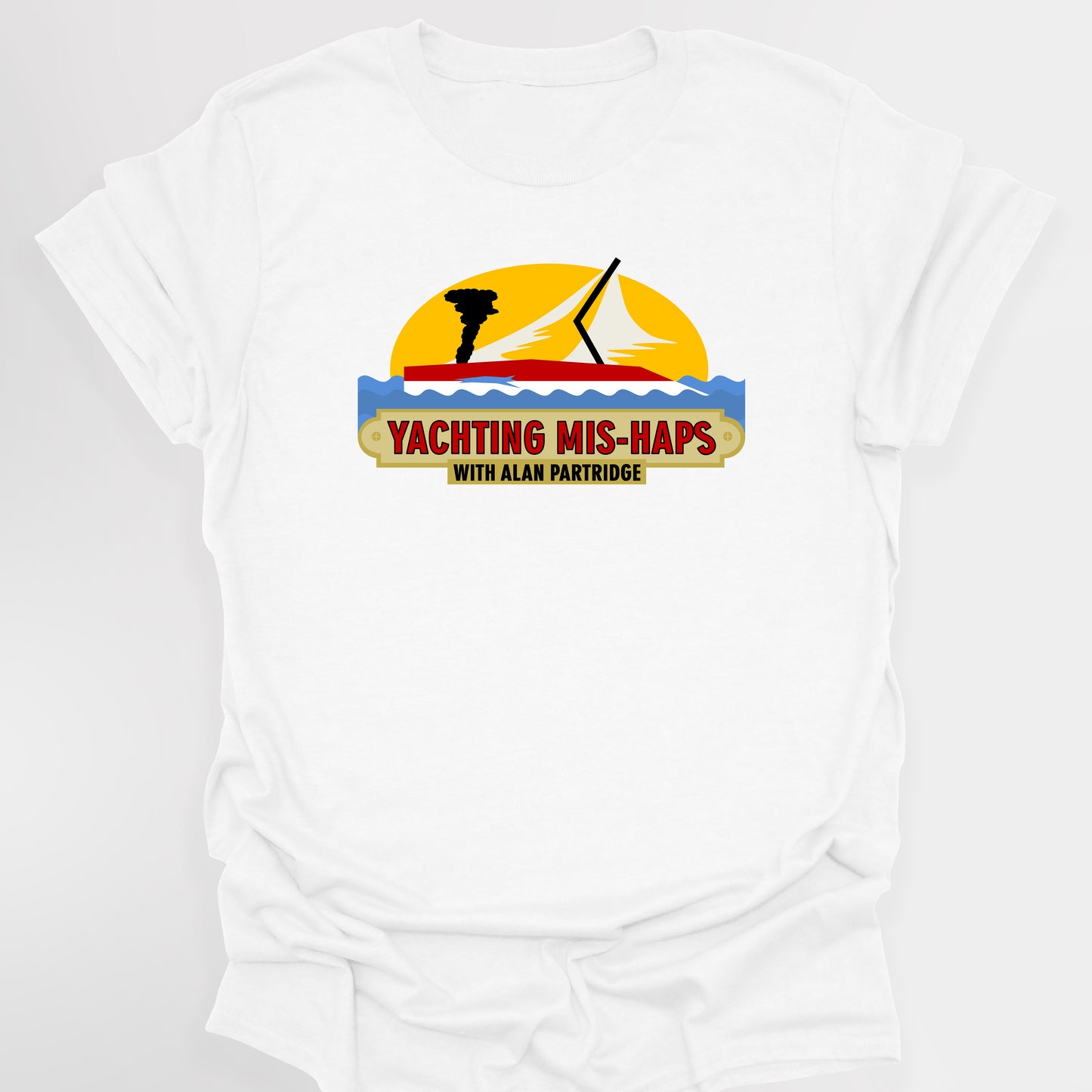 Yaughting Mis-Haps with Alan Partridge - Alan Partridge T-Shirt
