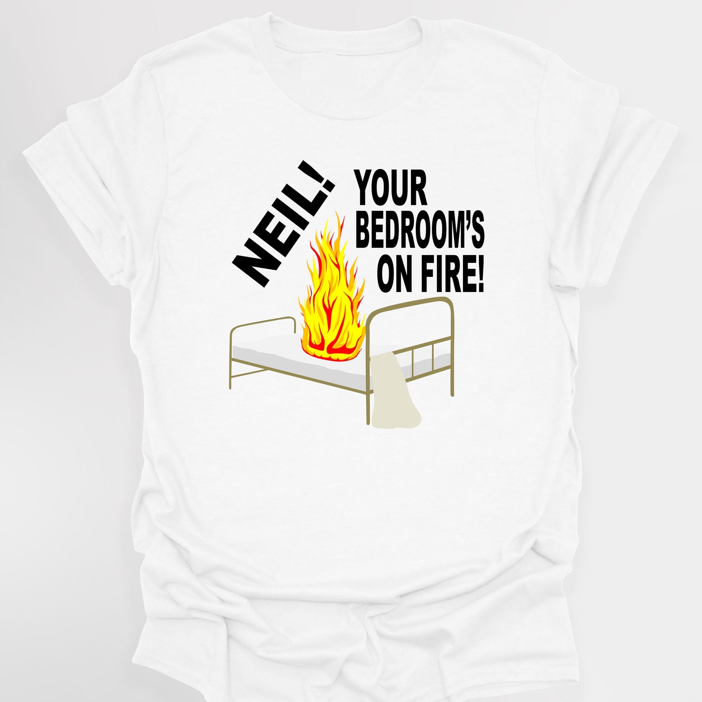 NEIL! YOUR BEDROOM'S ON FIRE! - The Young Ones T-Shirt