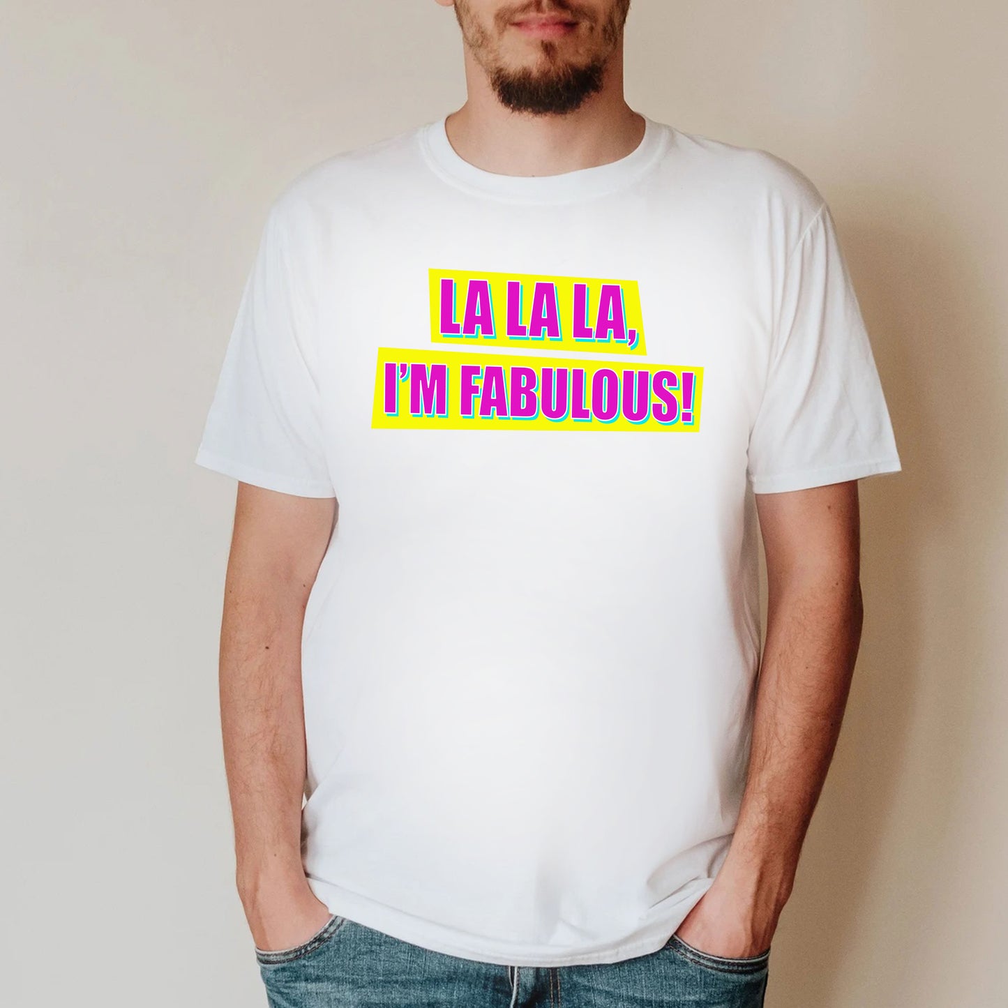 LA LA LA, I'M FABULOUS! - Absolutely Fabulous T-Shirt
