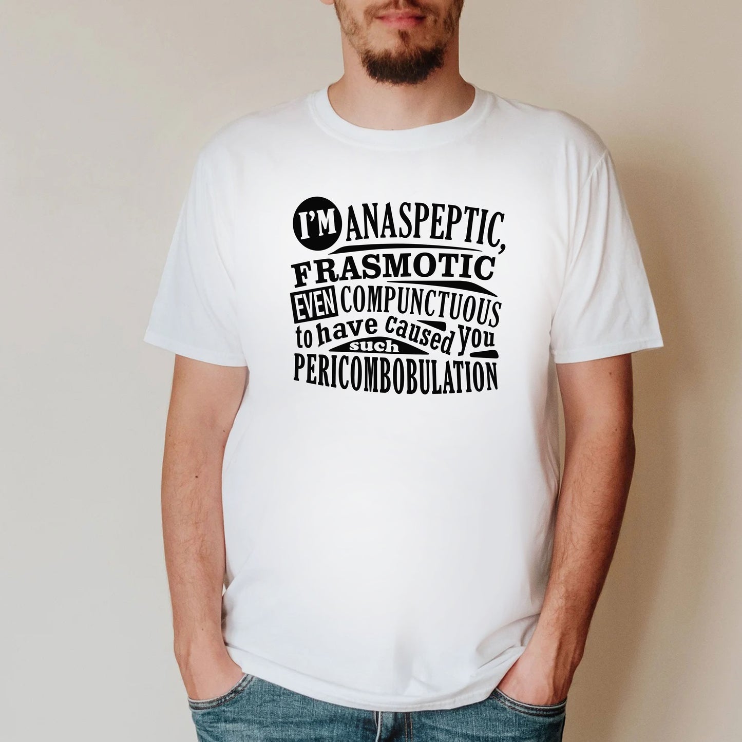 ANASPEPTIC FRASMOTIC EVEN COMPUNCTUOUS - Blackadder T-Shirt