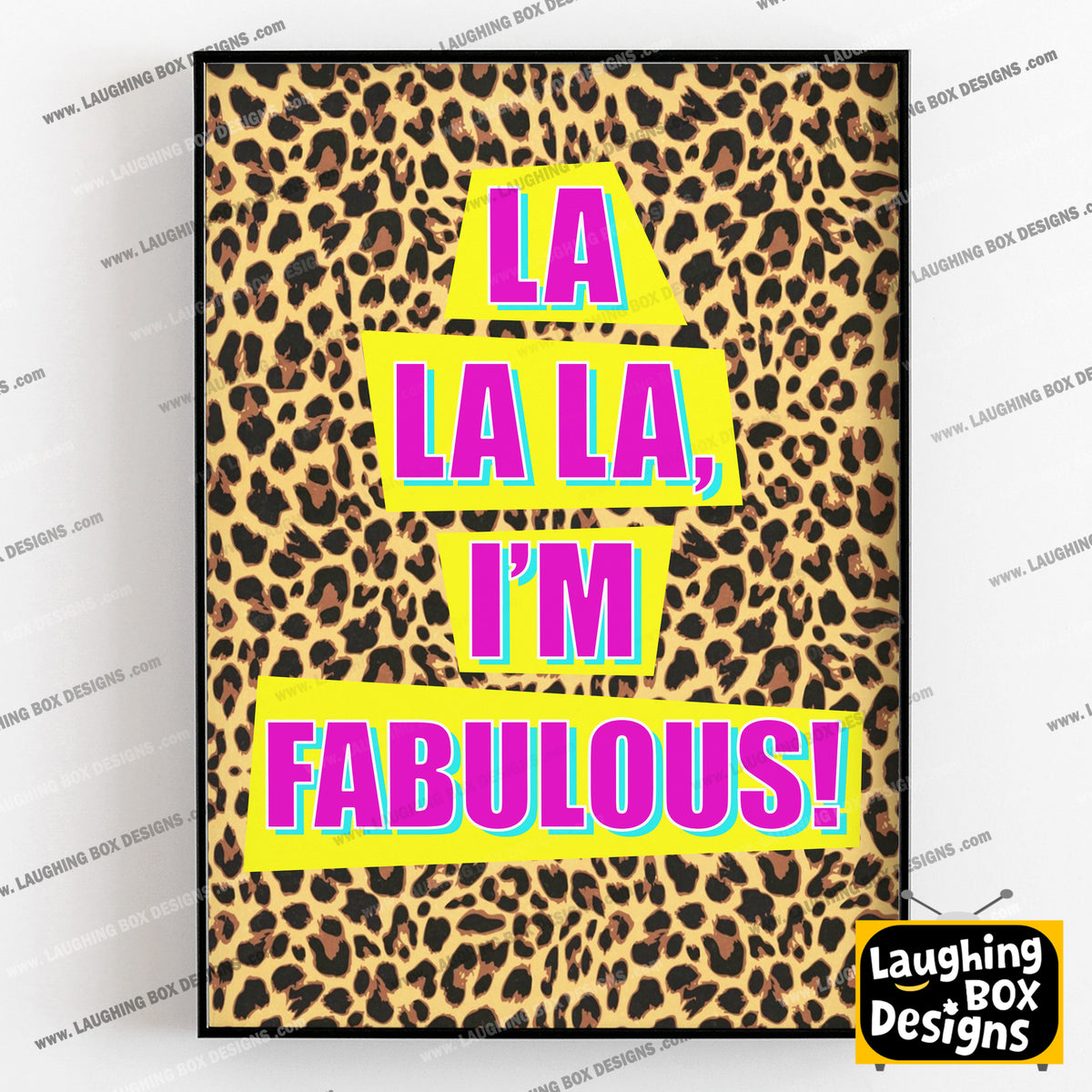 LA LA LA, I'M FABULOUS! - Absolutely Fabulous Print
