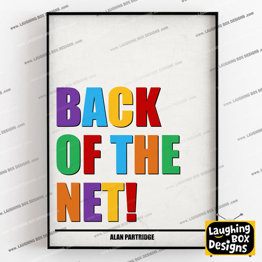 BACK OF THE NET! Alan Partridge Print