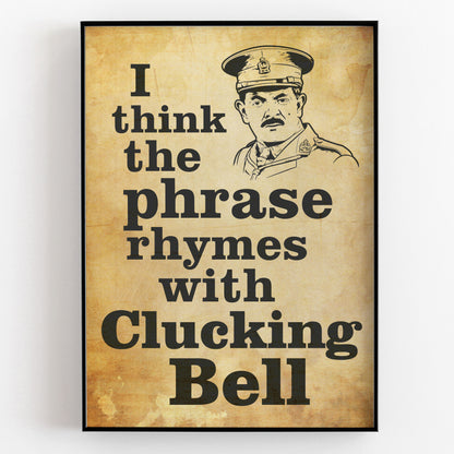 RHYMES WITH CLUCKING BELL Captain Blackadder Quote, Blackadder Print