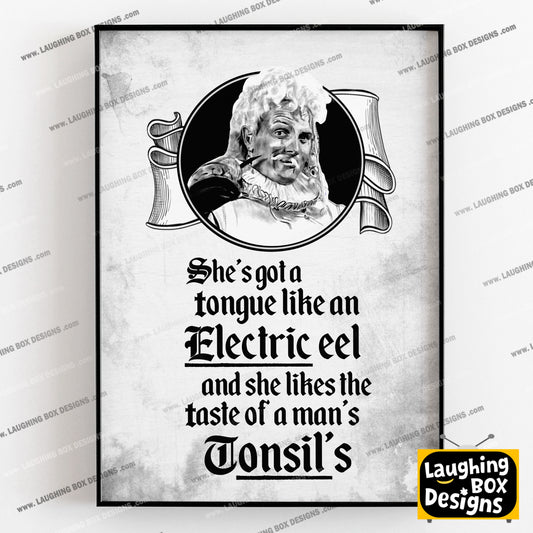 A TONGUE LIKE AN ELECTRIC EEL, Flashheart Quote, Blackadder Print