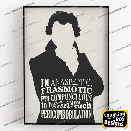ANASPEPTIC FRASMOTIC EVEN COMPUNCTUOUS, Butler Blackadder Quote, Blackadder Print (White)