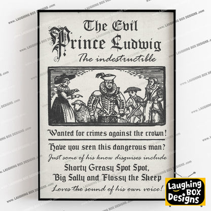 THE EVIL PRINCE LUDWIG, Wanted for crimes against the crown, Blackadder Print