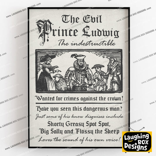 THE EVIL PRINCE LUDWIG, Wanted for crimes against the crown, Blackadder Print