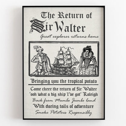 THE RETURN OF SIR WALTER Great Explorer Returns Home Poster, Blackadder Print