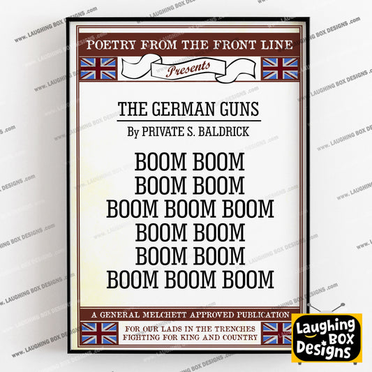 THE GERMAN GUNS by Private S. Baldrick, Boom Boom, Poetry from the Front, Blackadder Print