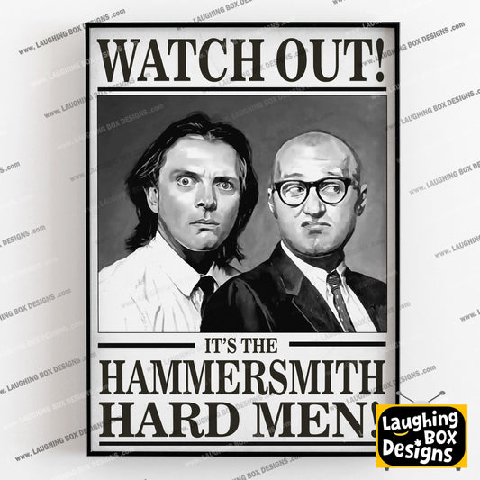 WATCH OUT! IT'S THE HAMMERSMITH HARD MEN! Richie and Eddie Portrait. Bottom Print